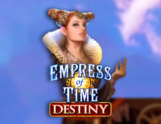 Empress of Time: Destiny